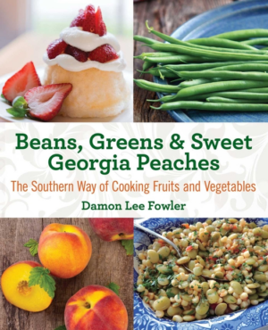 Beans Greens & Sweet Georgia Peaches
