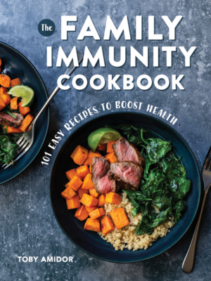 Family Immunity Cookbook: 101 Easy Recipes to Boost Health