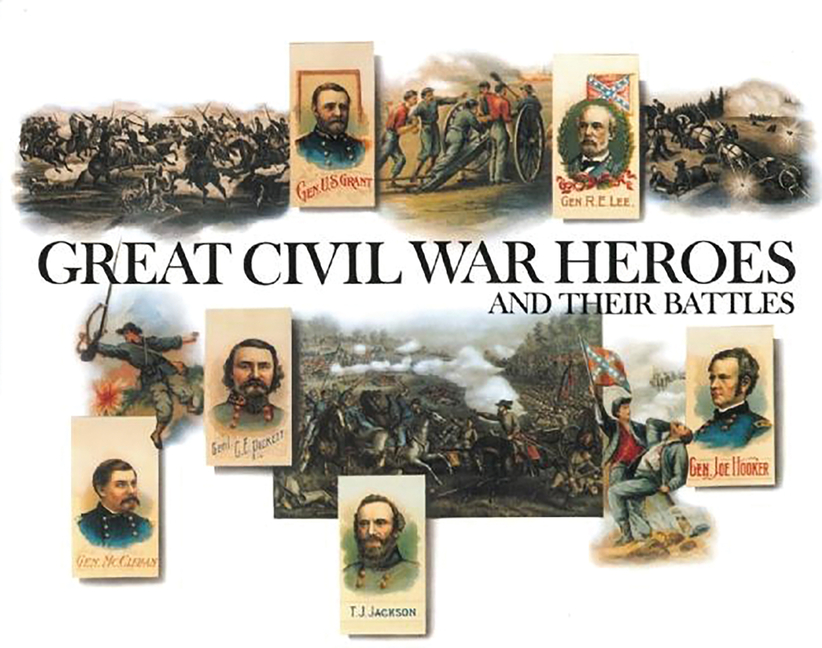 Great Civil War Heroes and Their Battles : Sesquicentennial Editio