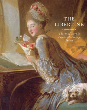 Libertine: Art of Love in Eighteenth-Century France