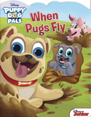 Puppy Dog Pals: (fair condition) When Pugs Fly