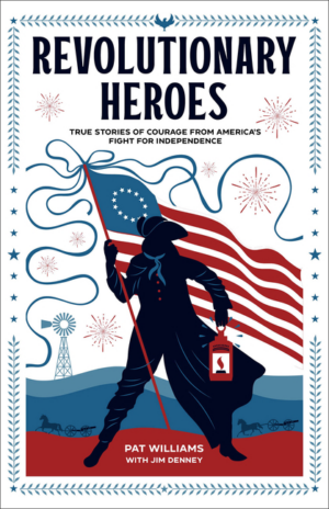 Revolutionary Heroes: True Stories of Courage from America's Fight