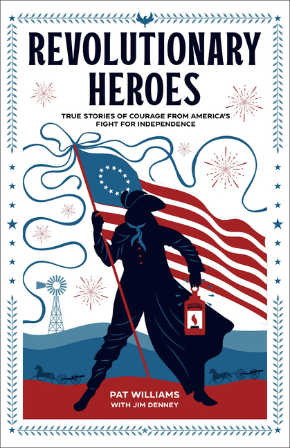 Revolutionary Heroes: True Stories of Courage from America's Fight