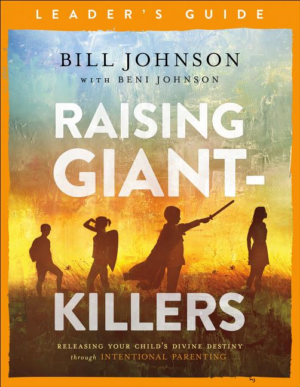 Raising Giant-Killers Leader's Guide: Releasing Your Child's Divin