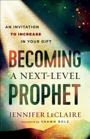 Becoming a Next-Level Prophet : an Invitation to Increase in Your