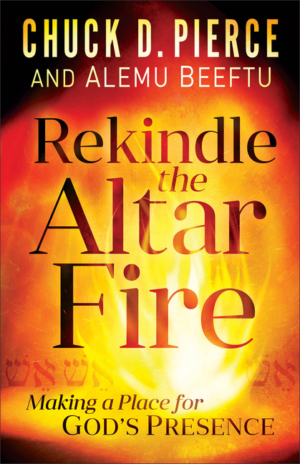 Rekindle the Altar Fire: Making a Place for God's Presence
