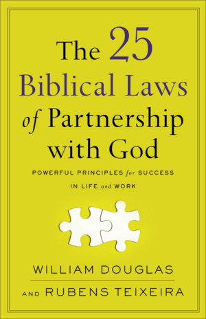 25 Biblical Laws of Partnership with God: Powerful Principles for