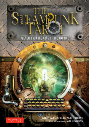 Steampunk Tarot: Wisdom from the Gods of the Machine [With Cards]