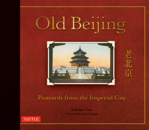 Old Beijing : Postcards from the Imperial City