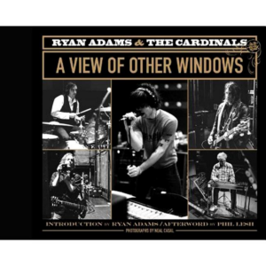 Ryan Adams & the Cardinals : A View of Other Windows