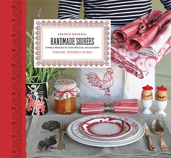 French General Handmade Soirees : Simple Projects for Special Occa