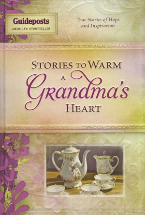Stories to Warm a Grandma’s Heart