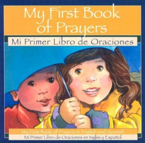 My First Book of Prayers/Mi Primer Libro De Oraciones