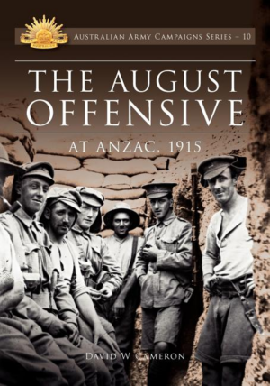 Australian Army Campaigns Series: 10 August Offensive at Anzac 191