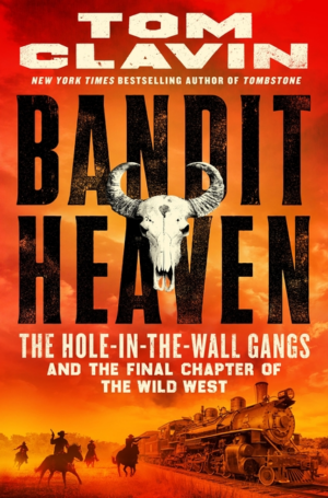 Bandit Heaven: Hole-In-The-Wall Gangs