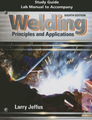 Study Guide with Lab Manual for Jeffus' Welding: Principles and Ap