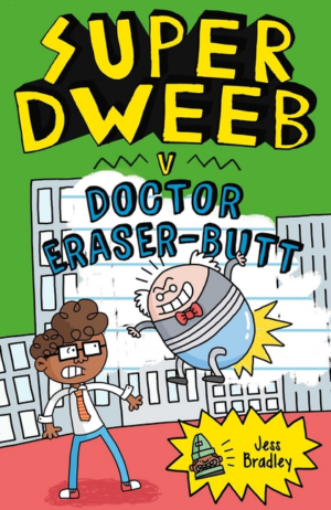 Super Dweeb V Doctor Eraser-Butt