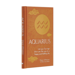 Aquarius: Let Your Sun Sign Show You the Way to a Happy and Fulfil