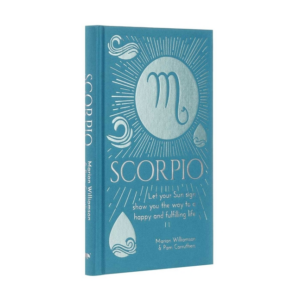 Scorpio: Let Your Sun Sign Show You the Way to a Happy and Fulfill