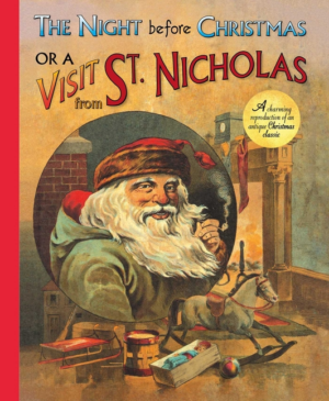Night Before Christmas or a Visit from St. Nicholas: Charming Repr
