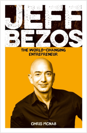 Jeff Bezos: World-Changing Entrepreneur