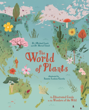 World of Plants: An Illustrated Guide to the Wonders of the Wild