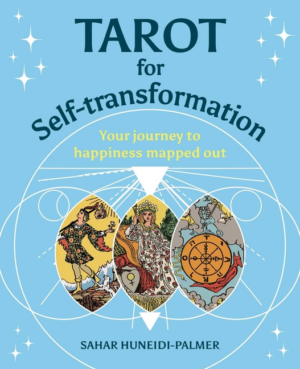 Tarot for Self-Transformation: Your Journey to Happiness Mapped Ou