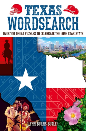 Texas Wordsearch: Over 100 Great Puzzles to Celebrate the Lone Sta
