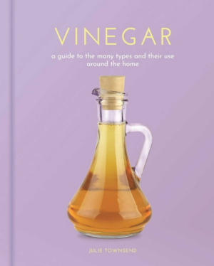 Vinegar: Guide to the Many Types and Their Use Around the Home