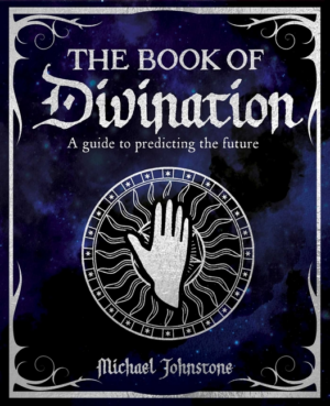 Book of Divination: A Guide to Predicting the Future