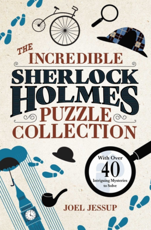 Incredible Sherlock Holmes Puzzle Collection: With Over 40 Intrigu