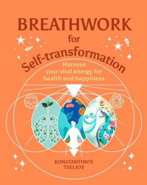 Breathwork for Self-Transformation: Harness Your Vital Energy for