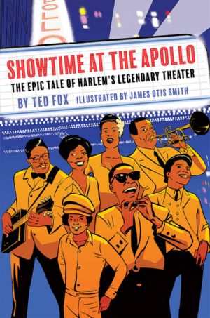 Showtime at the Apollo: The Epic Tale of Harlem's Legendary Theate