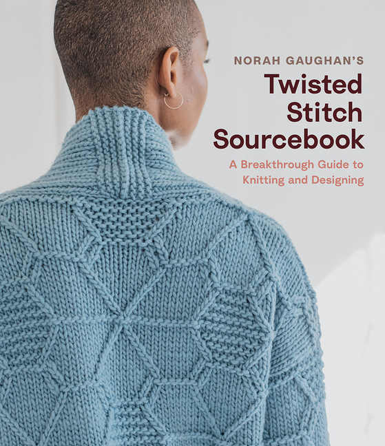 Norah Gaughan's Twisted Stitch Sourcebook: A Breakthrough Guide to