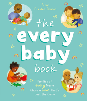Every Baby Book: Families of Every Name Share a Love That's Just t