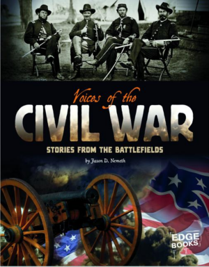 Voices of the Civil War : Stories from the Battlefields