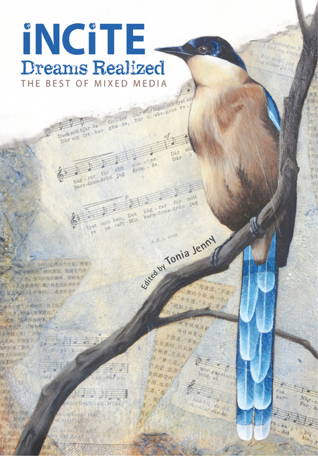 Incite, Dreams Realized : The Best of Mixed Media