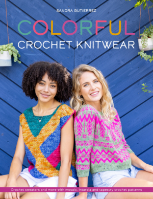 Colorful Crochet Knitwear: Crochet Sweaters and More with Mosaic,