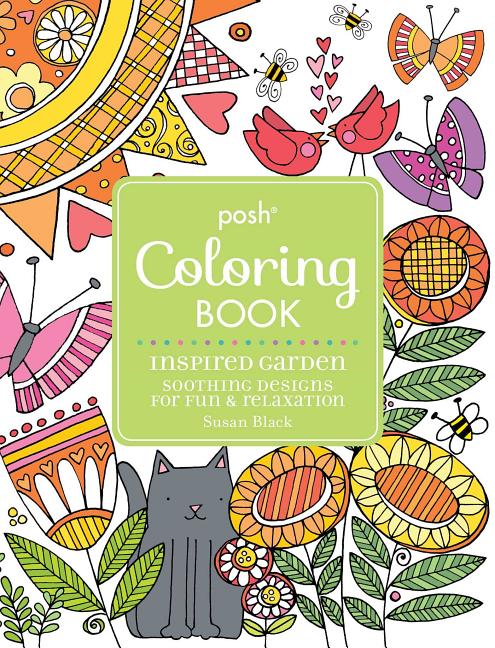 Inspired Garden : Soothing Designs for Fun & Relaxation Posh Adult