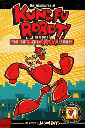 Kung Fu Robot V1:How to Make a Peanut Butter, Jelly & Kung Fu Sand