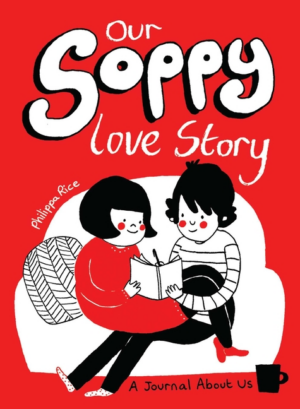 Our Soppy Love Story (SHOPWORN) : A Journal About Us