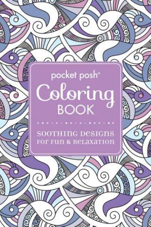 Pocket Posh Adult Coloring Book: Soothing Designs for Fun & Relaxa