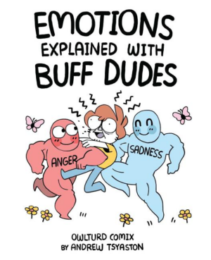 Emotions Explained With Buff Dudes : Owlturd Comix