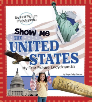 Show Me the United States : My First Picture Encyclopedia