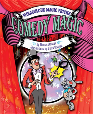 Comedy Magic (miraculous Magic Tricks)