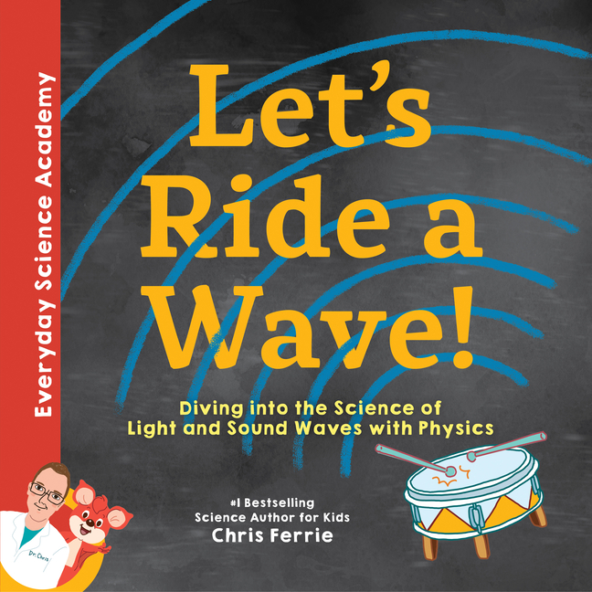 Let's Ride a Wave!: Diving Into the Science of Light and Sound Wav