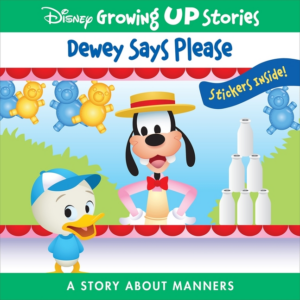 Dewey Says Please a Story about Manners: Disney Growing Up Stories