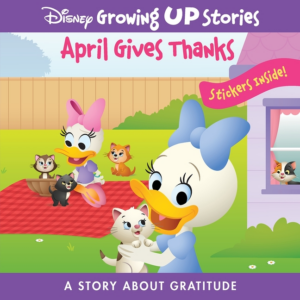 April Gives Thanks a Story about Gratitude: Disney Growing Up Stor