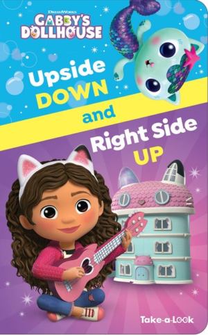 DreamWorks Gabby's Dollhouse: Upside Down and Right Side Up Take-A