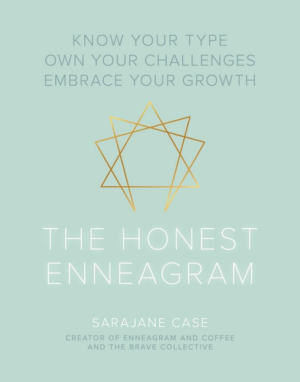 Honest Enneagram: Know Your Type, Own Your Challenges, Embrace You